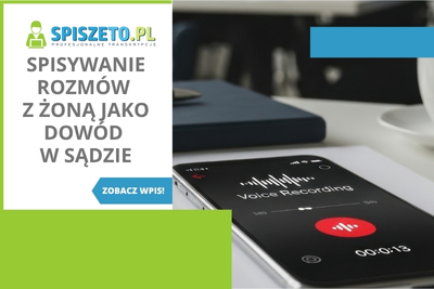 nagrana rozmowa jako dowód w sądzie Nagrywanie żony bez jej zgody